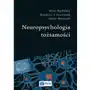 Neuropsychologia tożsamości - maria pąchalska,bożydar l.j. kaczmarek,stefan bednarek Wydawnictwo naukowe pwn Sklep on-line