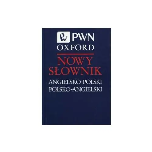 Wydawnictwo naukowe pwn Nowy słownik angielsko-polski polsko-angielski pwn oxford. wydanie 2022