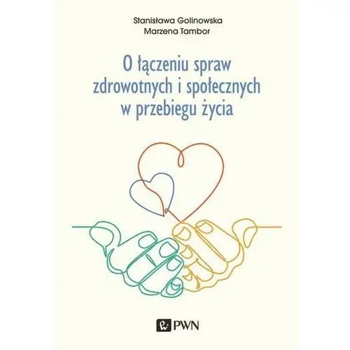 O łączeniu spraw zdrowotnych i społecznych w przebiegu życia, 1E14351EEB