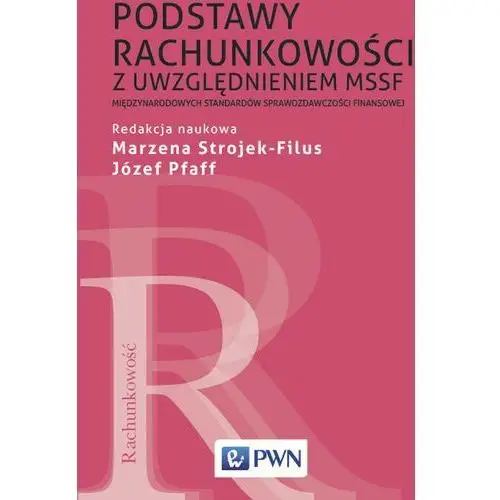 Podstawy rachunkowości z uwzględnieniem MSSF Międz- bezpłatny odbiór zamówień w Krakowie (płatność gotówką lub kartą).,100KS (9903773)