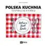 Polska kuchnia Rozsmakuj się w tradycji Sklep on-line