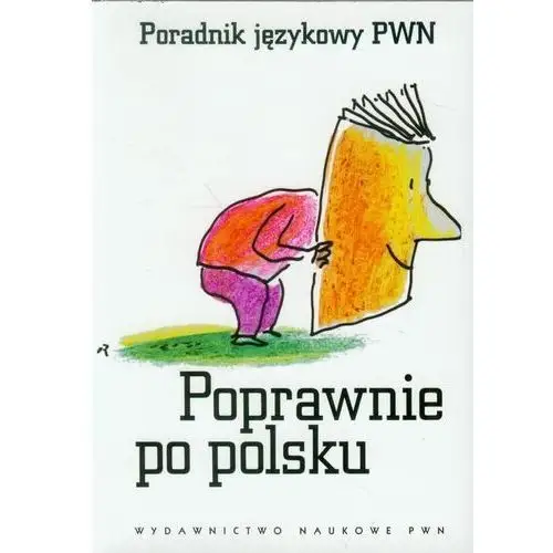 Poprawnie po polsku. poradnik językowy pwn