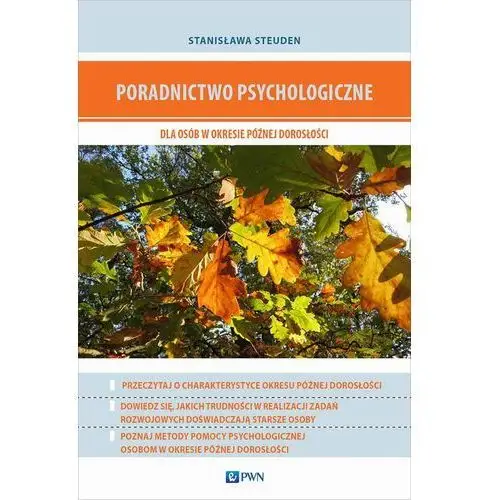 Wydawnictwo naukowe pwn Poradnictwo psychologiczne dla osób w okresie późnej dorosłości