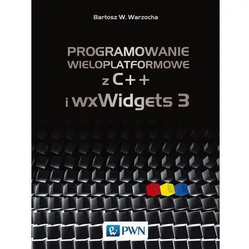 Programowanie wieloplatformowe z C++ i wxWidgets 3