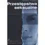 Przestępstwa seksualne (oprawa miękka) (książka) Wydawnictwo naukowe pwn Sklep on-line