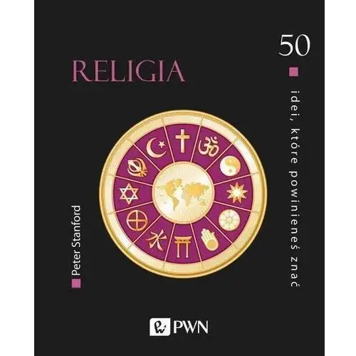 Wydawnictwo naukowe pwn Religia. 50 idei, które powinieneś znać