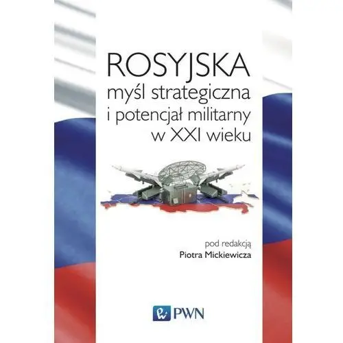 Rosyjska myśl strategiczna i potencjał militarny w xxi wieku, AZ#6C597F75EB/DL-ebwm/mobi