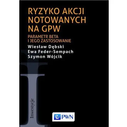 Wydawnictwo naukowe pwn Ryzyko akcji notowanych na gpw