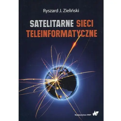 Satelitarne sieci teleinformatyczne Wydawnictwo naukowe pwn