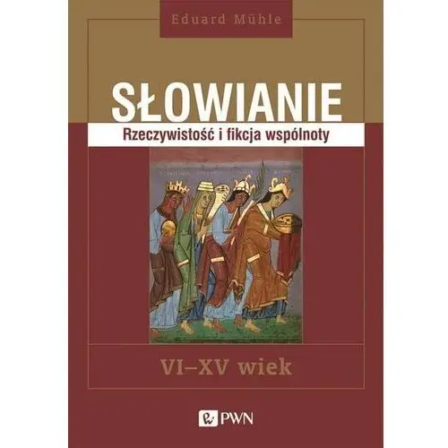 Wydawnictwo naukowe pwn Słowianie - eduard mühle