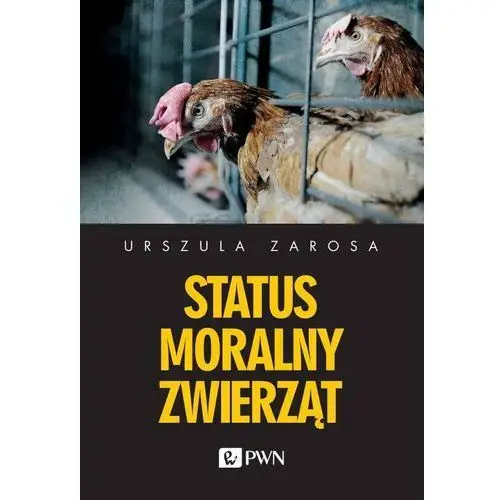 Status moralny zwierząt Wydawnictwo naukowe pwn