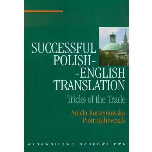 Wydawnictwo naukowe pwn Successful polish-english translation. tricks of the trade