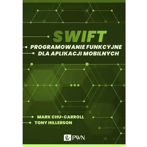 Swift. programowanie funkcyjne dla aplikacji mobilnych (ebook), AZ#61810F42EB/DL-ebwm/mobi