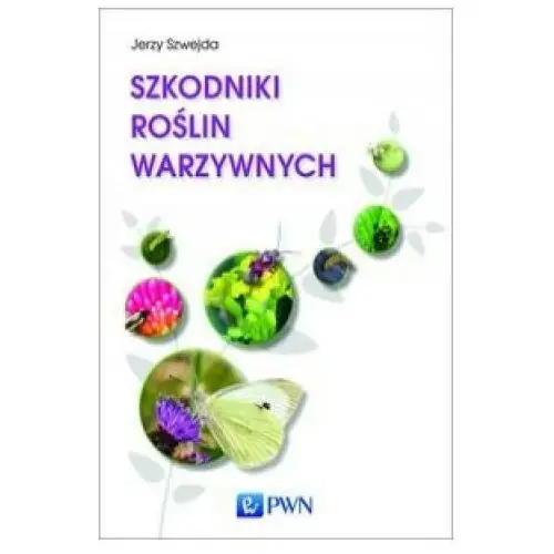 Wydawnictwo naukowe pwn Szkodniki roslin warzywnych