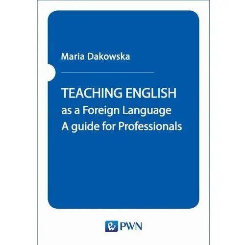 Wydawnictwo naukowe pwn Teaching english as a foreign language - maria dakowska (epub)