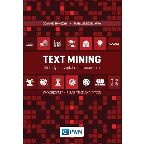 Text mining: metody, narzędzia i zastosowania, AZ#B78AE8BCEB/DL-ebwm/mobi