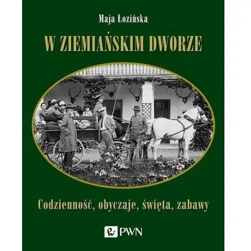 W ziemiańskim dworze