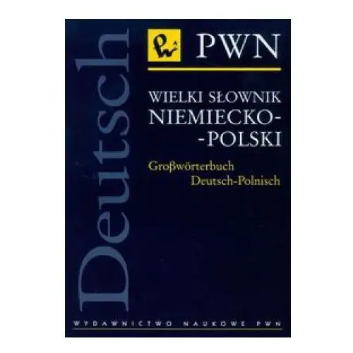 Wielki słownik niemiecko-polski Wydawnictwo naukowe pwn