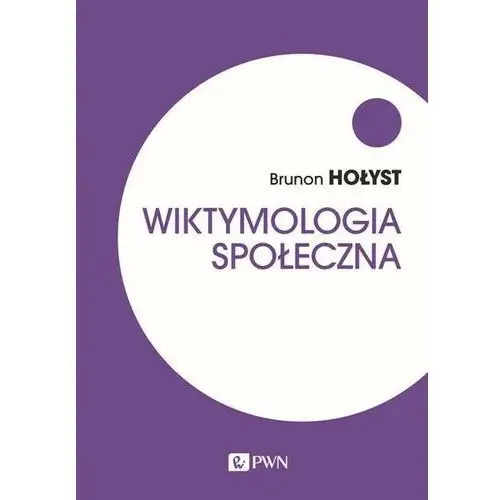 Wydawnictwo naukowe pwn Wiktymologia społeczna