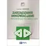 Zarządzanie innowacjami i transferem technologii - kazimierz szatkowski Wydawnictwo naukowe pwn Sklep on-line