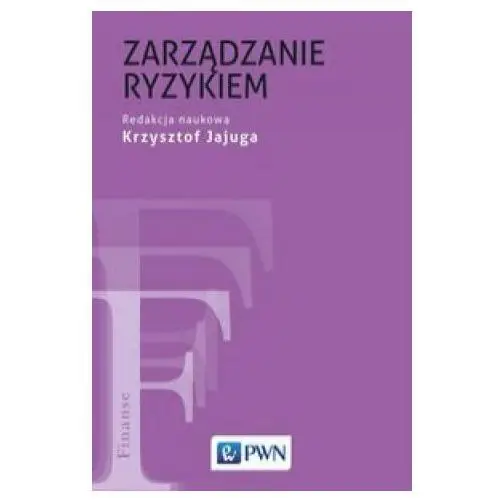 Zarządzanie ryzykiem Wydawnictwo naukowe pwn