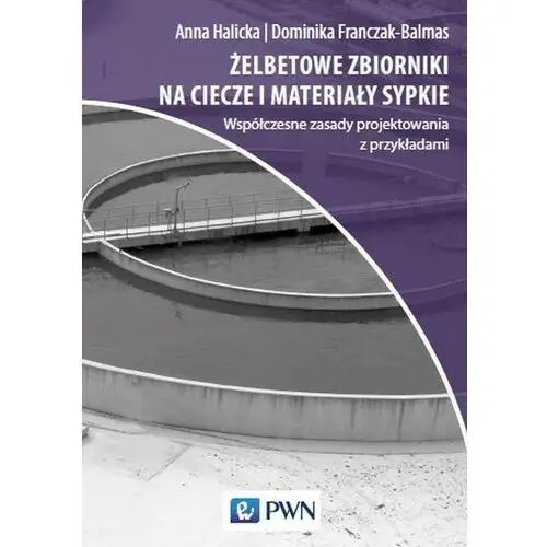 żelbetowe zbiorniki na ciecze i materiały sypkie, AZ#21172CB0EB/DL-ebwm/epub