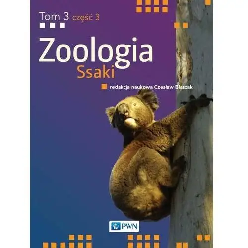 Wydawnictwo naukowe pwn Zoologia t. 3, cz. 3. ssaki