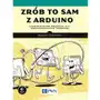 Zrób to sam z Arduino. Zaawansowane projekty dla doświadczonych twórców - Andrews Warren Sklep on-line