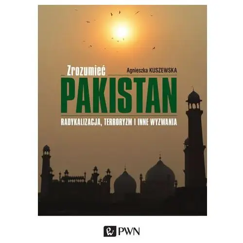 Wydawnictwo naukowe pwn Zrozumieć pakistan