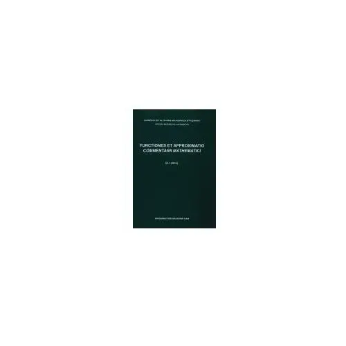 Wydawnictwo naukowe uam Functiones et approximatio commentarii mathematici 50.1 2014