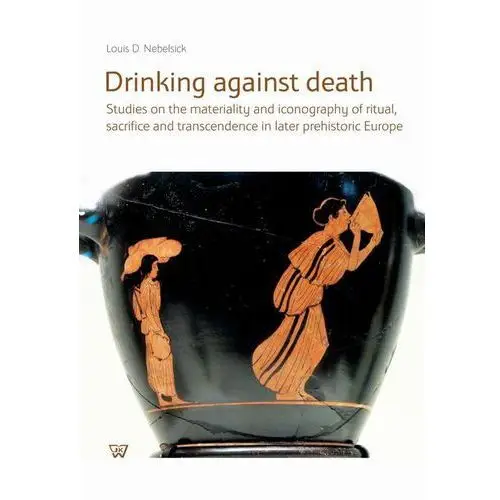 Drinking against death Wydawnictwo naukowe uksw