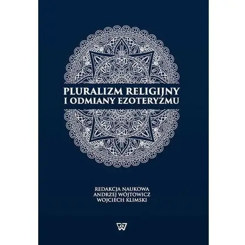 Wydawnictwo naukowe uksw Pluralizm religijny i odmiany ezoteryzmu