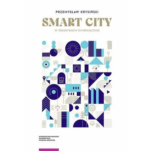 Wydawnictwo naukowe umk Smart city w przestrzeni informacyjnej