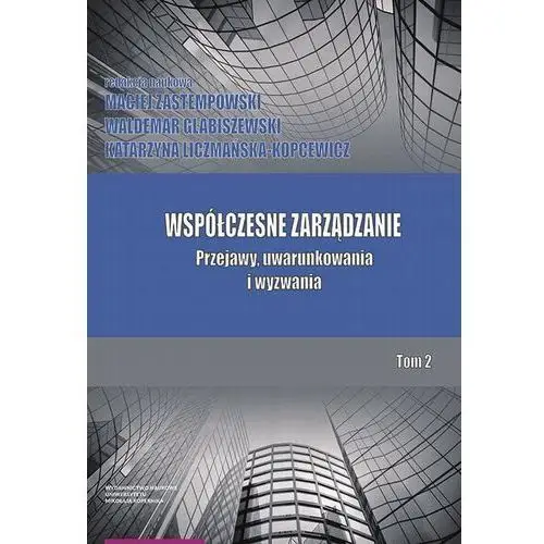 Współczesne zarządzanie. przejawy, uwarunkowania i wyzwania. tom 2, AZ#6C3ECA87EB/DL-ebwm/pdf