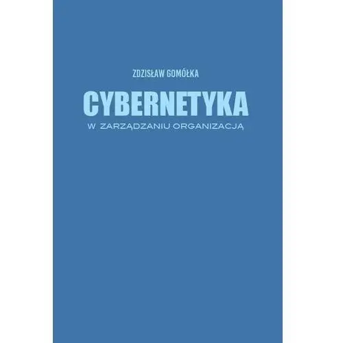 Wydawnictwo naukowe uniwersytetu szczecińskiego Cybernetyka w zarządzaniu organizacją