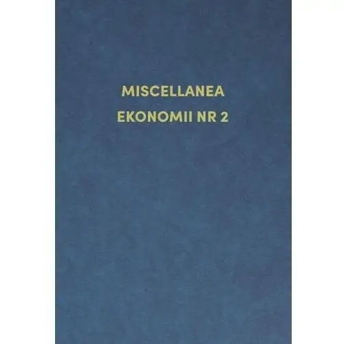 Wydawnictwo naukowe uniwersytetu szczecińskiego Miscellanea ekonomii nr 2