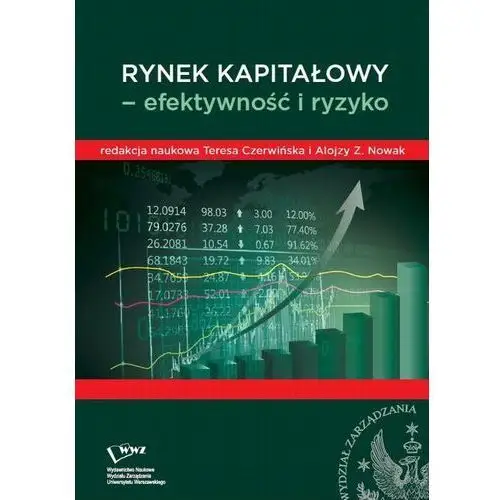 Wydawnictwo naukowe wydziału zarządzania uw Rynek kapitałowy- efektywność i ryzyko