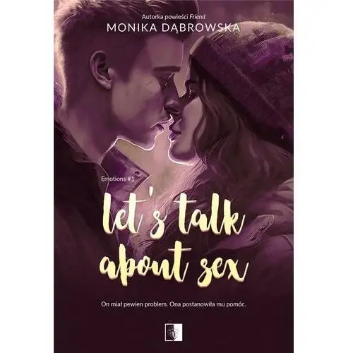 Let's talk about sex. emotions. tom 1 Wydawnictwo niezwykłe