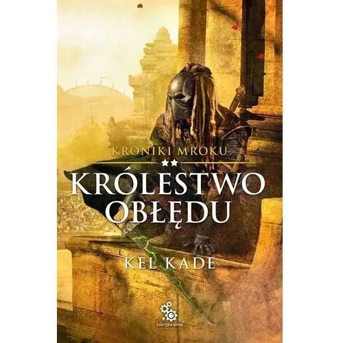 Królestwo obłędu. kroniki mroku. tom 2