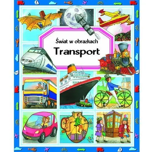 Transport. świat w obrazkach Wydawnictwo olesiejuk
