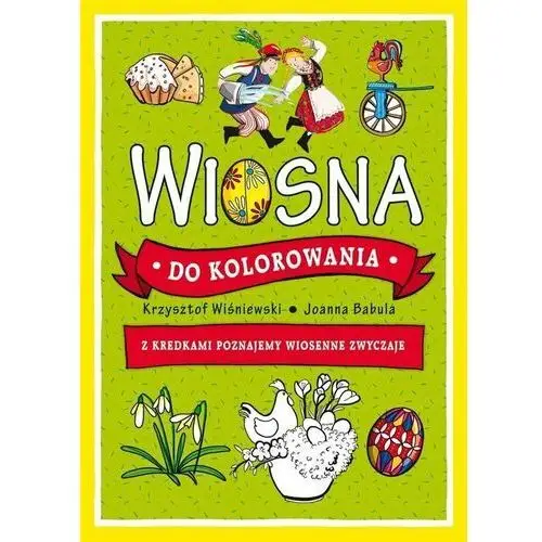 Wiosna do kolorowania - z kredkami poznajemy wiosenne zwyczaje Wydawnictwo olesiejuk