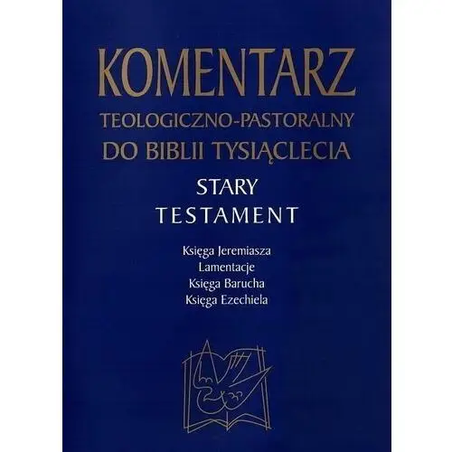 Komentarz t.-p do BT.ST T7 Ks. Jeremiasza, Lamentacje, Ks. Barucha, Ezechiela (książka) - , kategoria: Biblia, Wydawnictwo Pallottinum, 2021 r., oprawa twarda - 11352