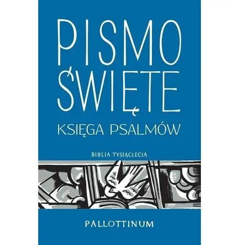 Pismo święte. księga psalmów w.2021 Wydawnictwo pallottinum