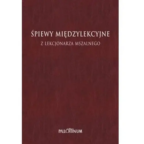 Wydawnictwo pallottinum Śpiewy międzylekcyjne z lekcjonarza mszalnego t.3