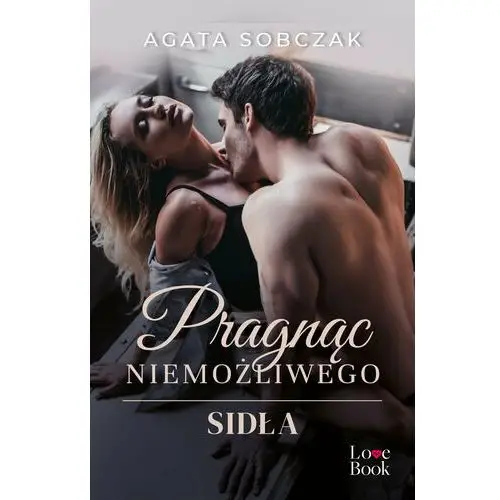 Wydawnictwo pascal Pragnąc niemożliwego. sidła. tom 3