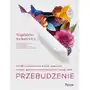 Przebudzenie. wyjdź z toksycznych relacji, naucz się stawiać granice i omijać narcyzów, zaufaj sobie Wydawnictwo pascal Sklep on-line