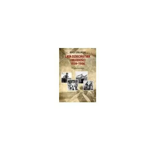 Wydawnictwo poligraf Lata dzieciństwa i młodości 1939-1956