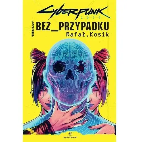 Wydawnictwo powergraph Cyberpunk 2077. bez przypadku