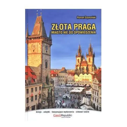 Złota Praga - miasto nie do opowiedzenia wyd. Press-Forum 2