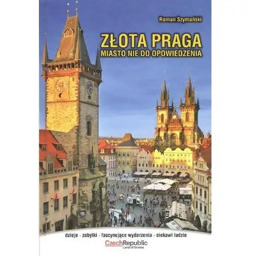 Złota Praga - miasto nie do opowiedzenia wyd. Press-Forum